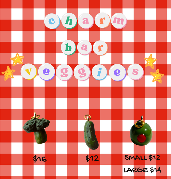 CHARM BAR: VEGGIES